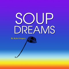 Soup Dreams