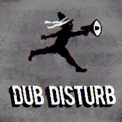 dub disturb