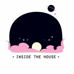 Inside the House