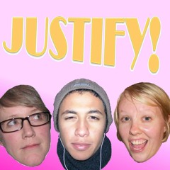 Justify! podcast