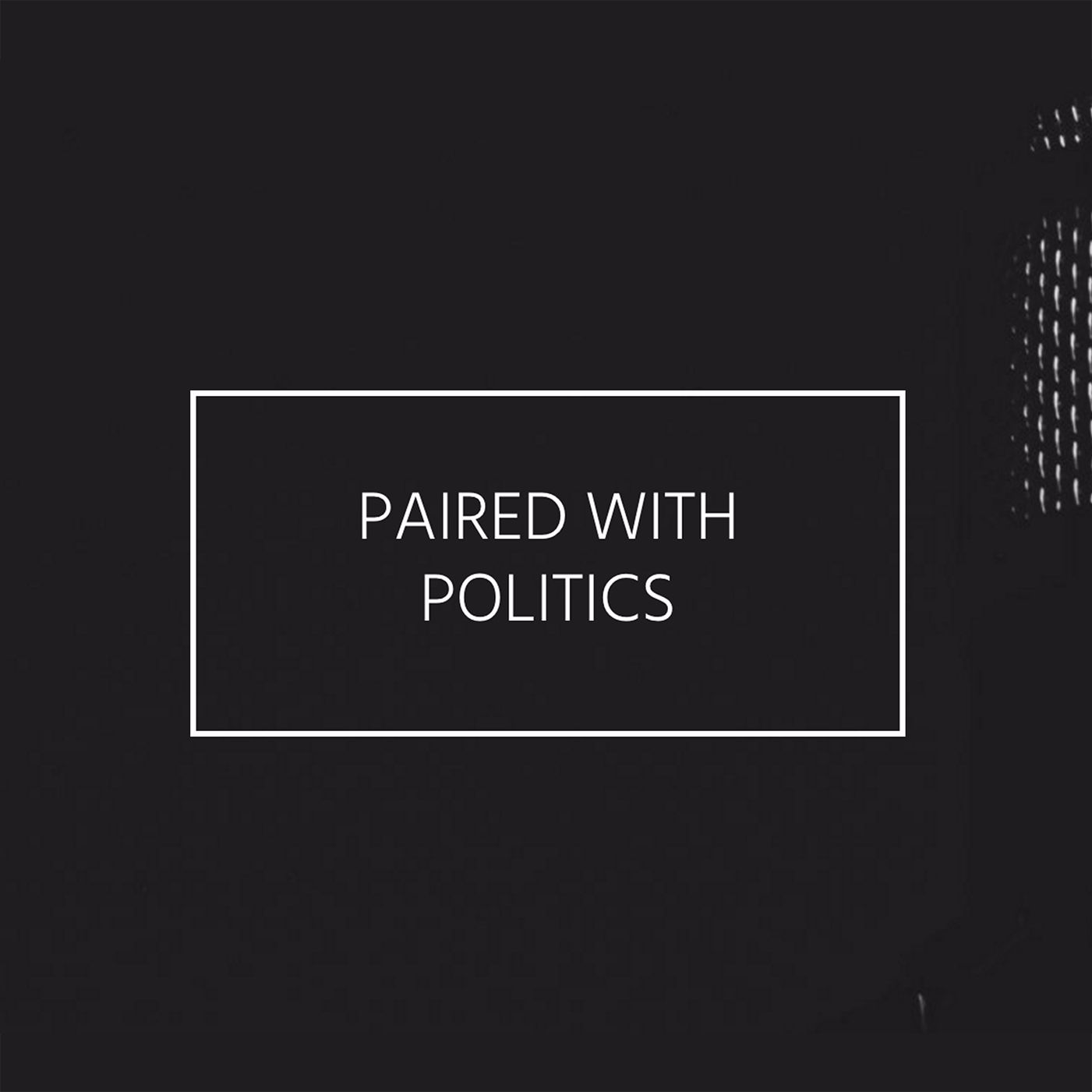 Paired With Politics