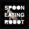 spooneatingrobot