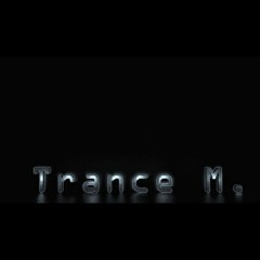 Trance M.