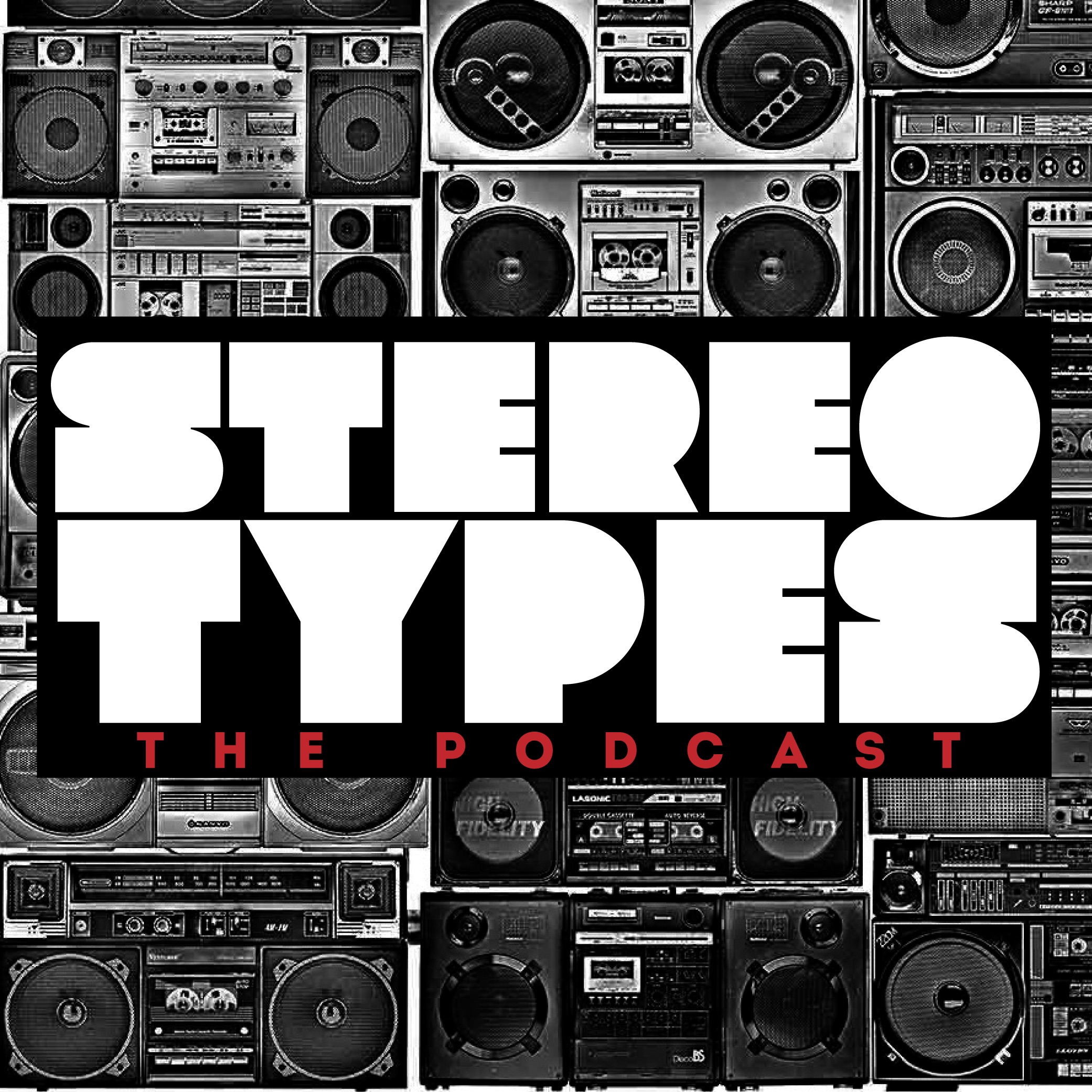 STEREO TYPES - The Podcast