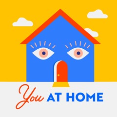 YOU AT HOME