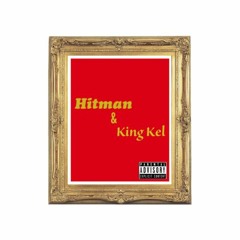 Hitman & King Kel