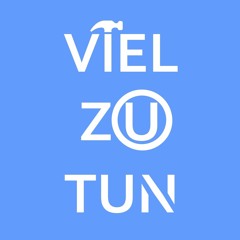 Viel zu tun