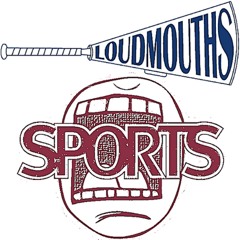 LoudMouths Sports Podcast