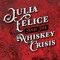 Julia Felice and the Whiskey Crisis