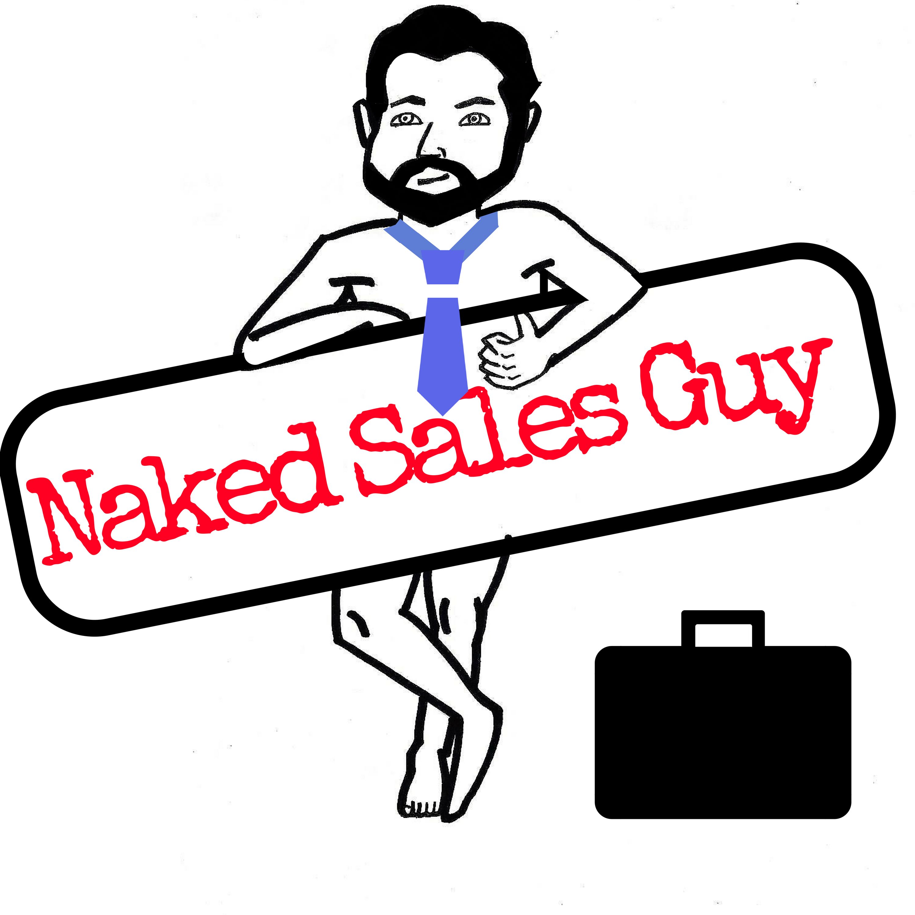 Naked Sales Guy Podcast