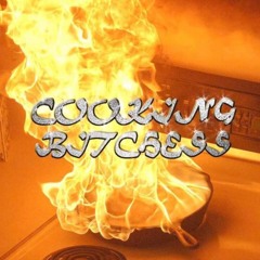 Cooking Bitchess