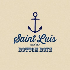 Saint Luis & the Bottom Boys