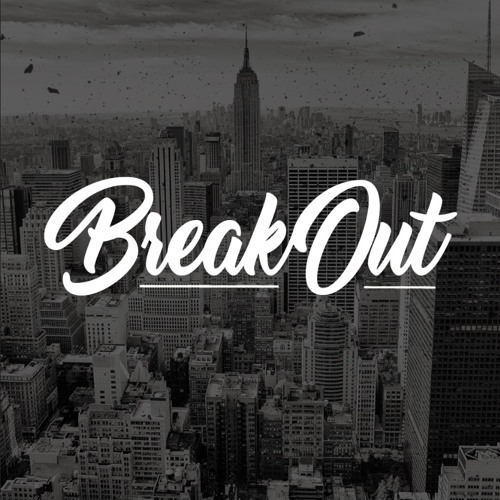 Break out