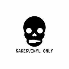 Sake & Vinyl Only