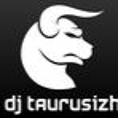 djtaurusizh