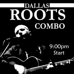 Dallas Roots Combo