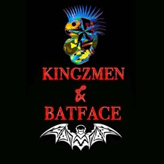 KingzMen & BatFace