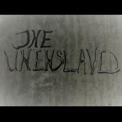The Unenslaved