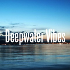 Deepwater Vibes