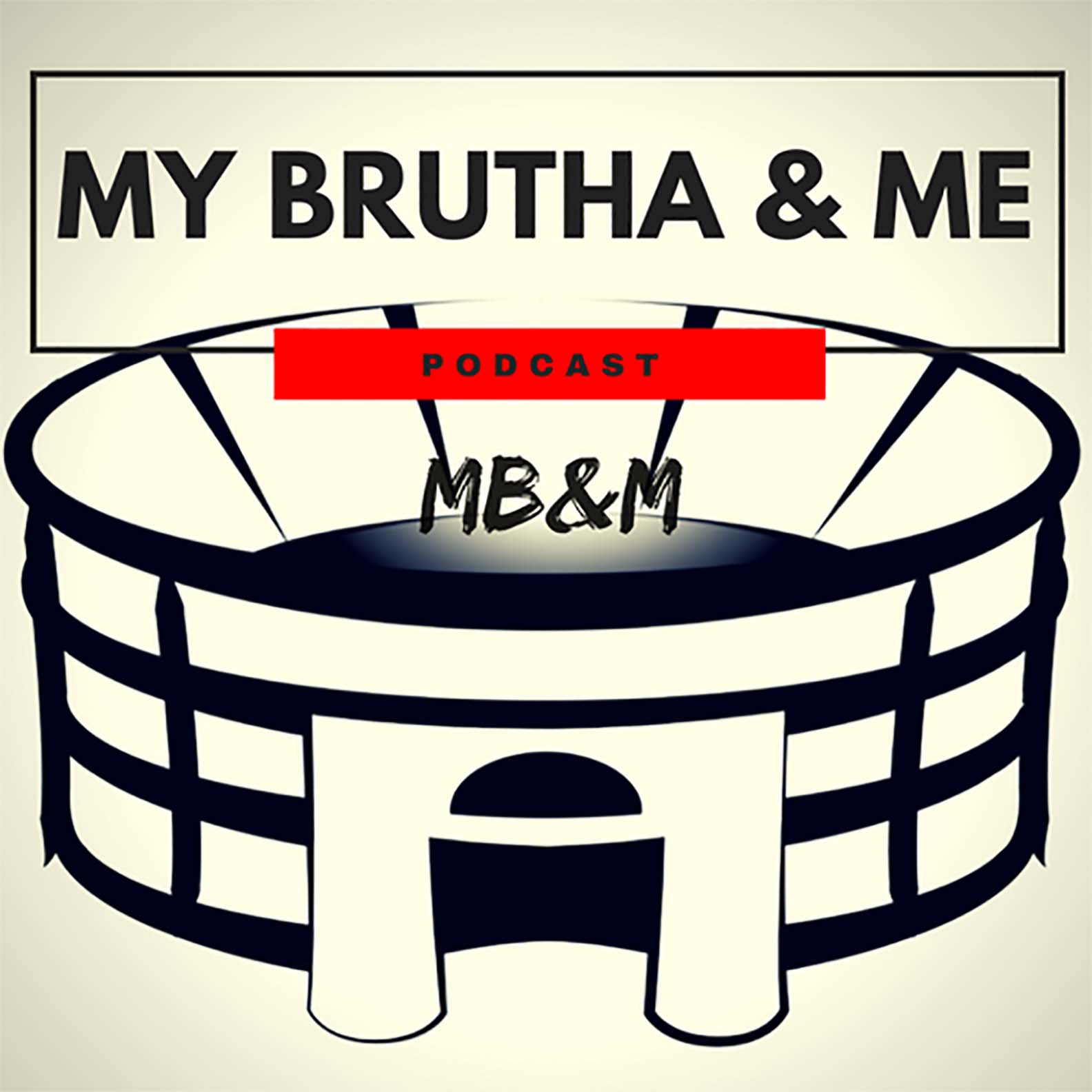My Brutha And Me