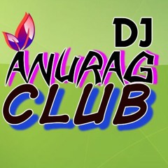 Dj Anurag Club