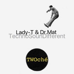 TWOchè Lady-T&Dr.Mat