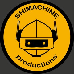 SHiMACHiNE Production