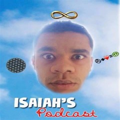 Isaiah's Podcast