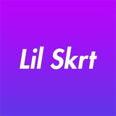 lil skrt
