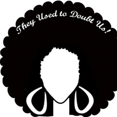 They Used to Doubt Us