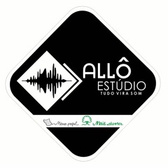 Allô Estudio - Tudo Vira Som