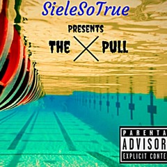 SieleSoTrue The Pull