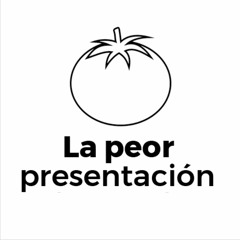 La peor presentación.