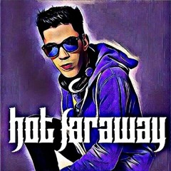 Hot Faraway (Official Site)