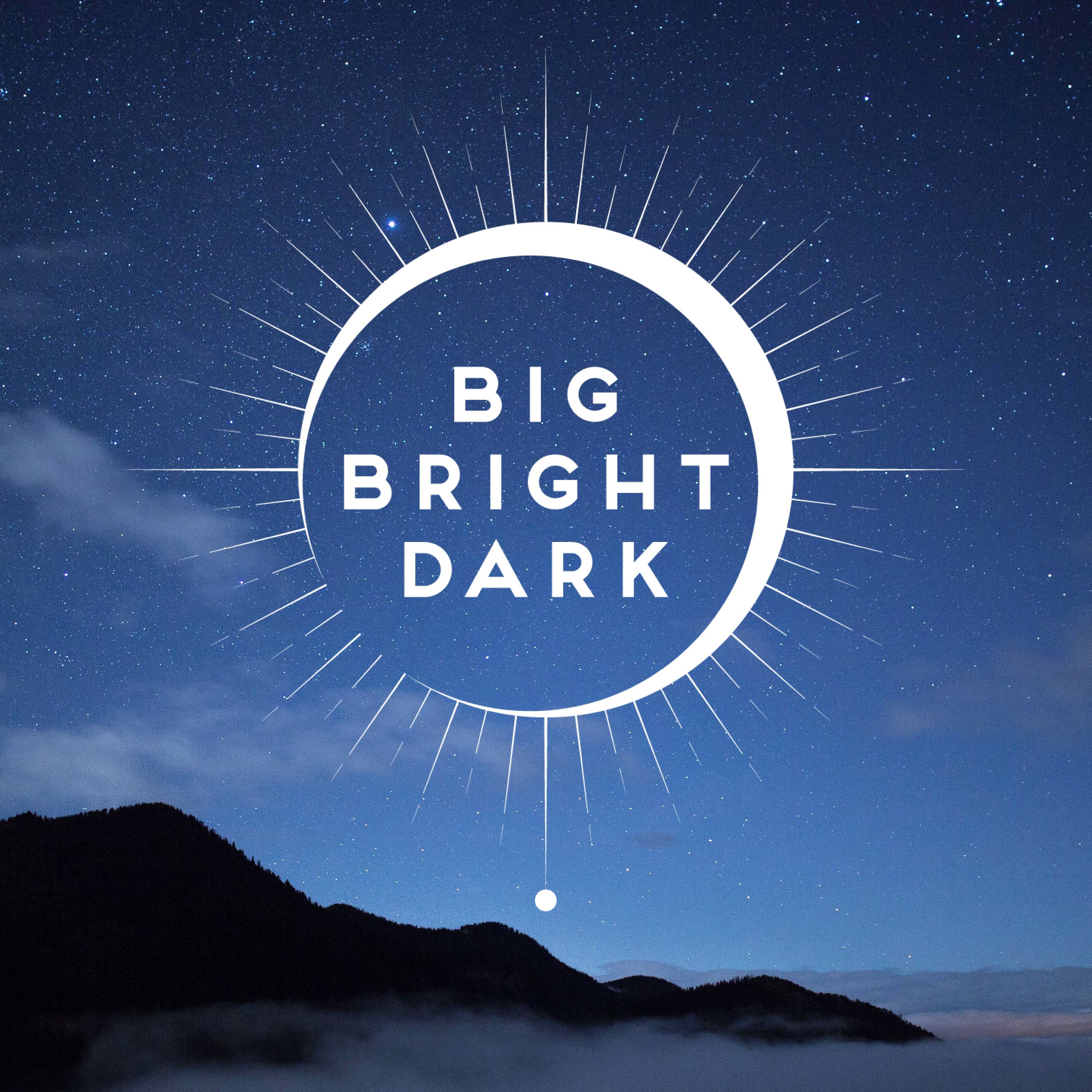 Big Bright Dark