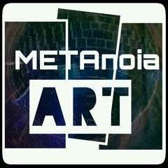 METAnoia ART