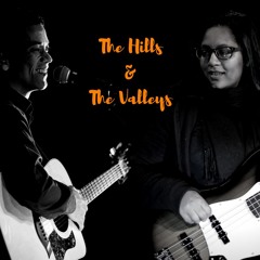 The Hills & The Valleys