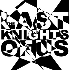 The last knights of us