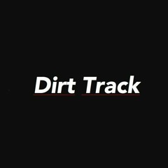 Dirt Track