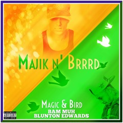 Majik n' Brrrd