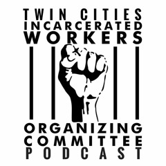 MN Incarcerated Workers Organizing Podcast