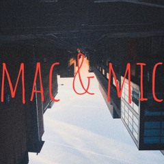 MAC&MIC