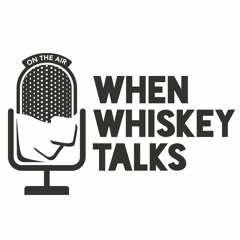 When Whiskey Talks