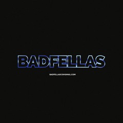 BADFELLAS®