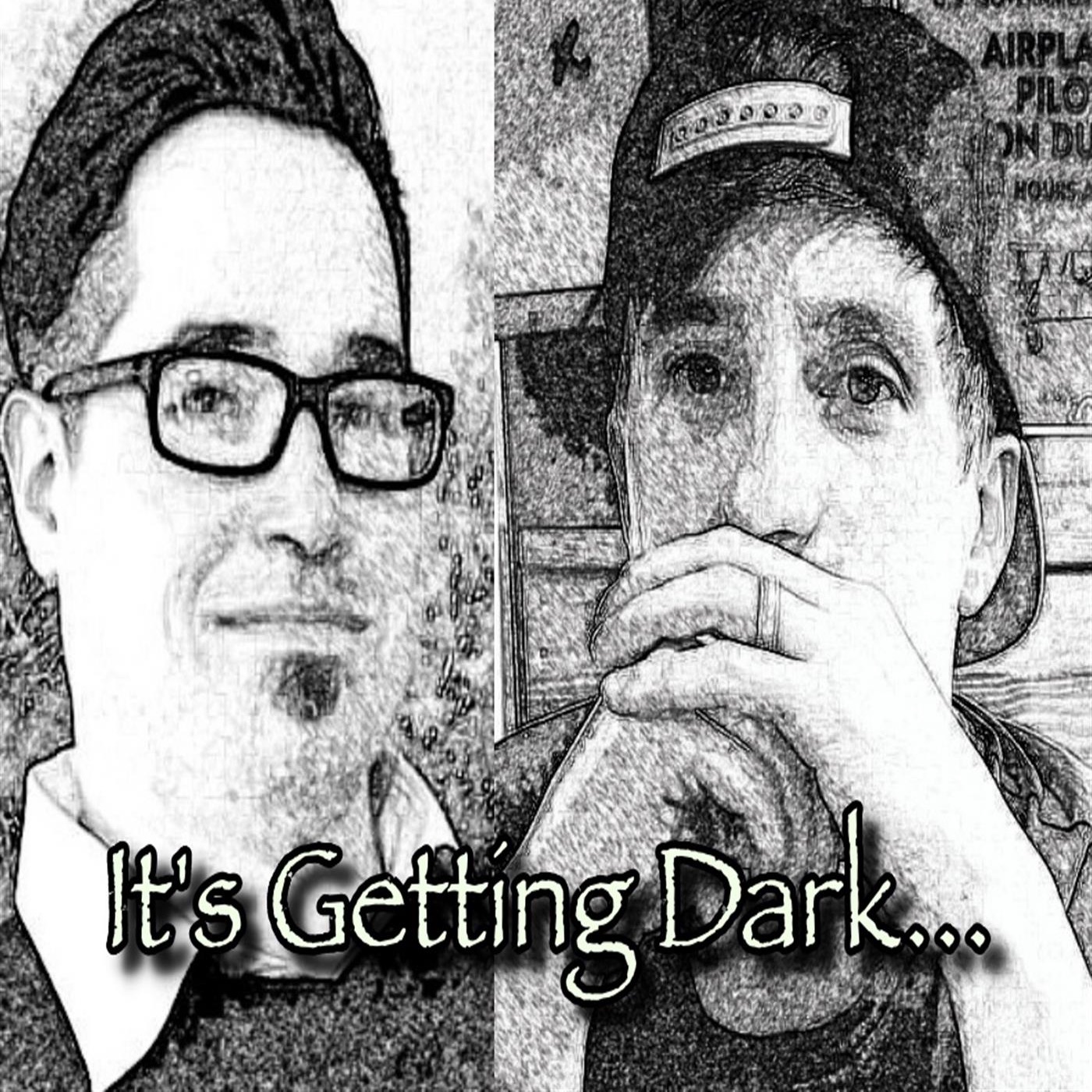 Its Getting Dark... podcast artwork