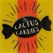 The Cactus Candies