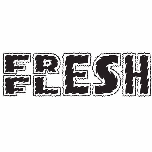 Fresh Flesh’s avatar