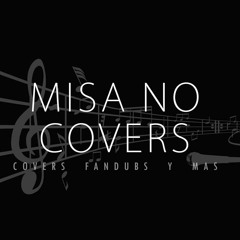 Misa no Covers