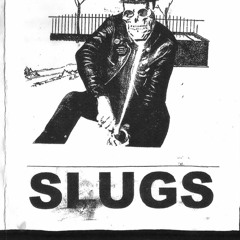 SLUGS