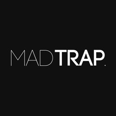 Mad Trap.
